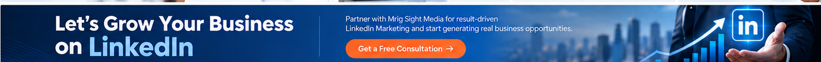 Grow your business on LinkedIn with Mrig Sight Media